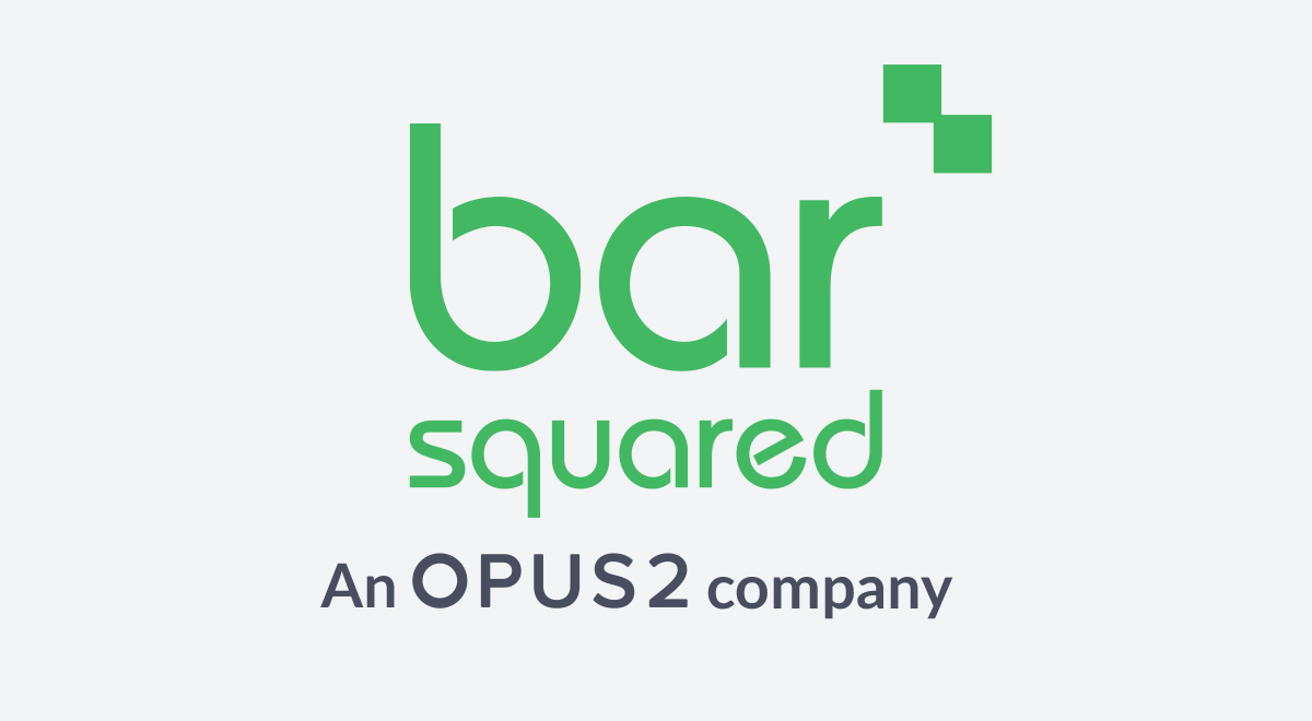 Opus 2 acquires Bar Squared leading barristers’ chambers software provider