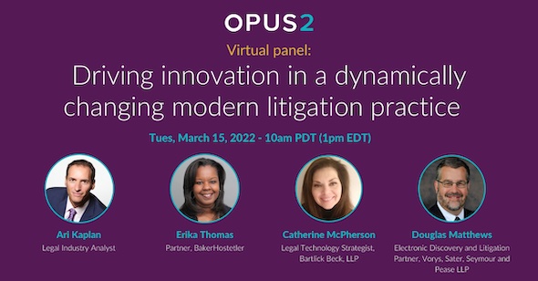 Virtual event: Driving innovation in a dynamically changing modern litigation practice