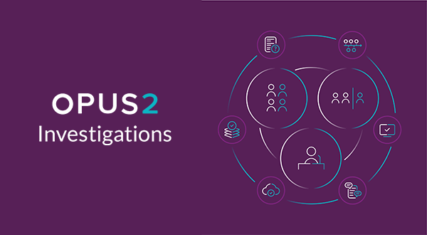 Opus 2 announces next generation litigation case management for investigations in North America